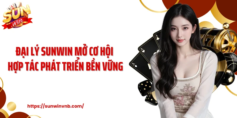 Đại lý Sunwin