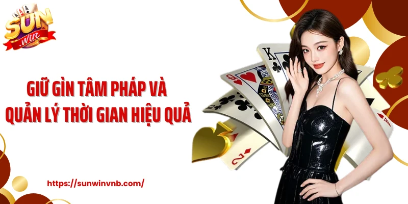 Giữ gìn tâm pháp và quản lý thời gian hiệu quả