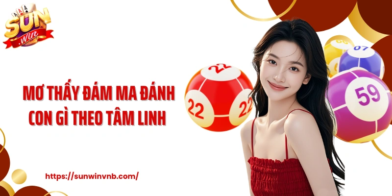 Mơ thấy đám ma đánh con gì theo tâm linh 