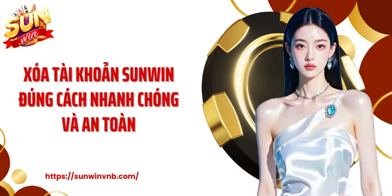 Xóa tài khoản Sunwin